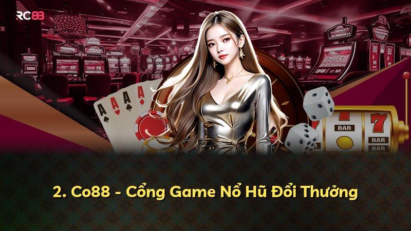 2. Co88 - Cổng Game Nổ Hũ Đổi Thưởng