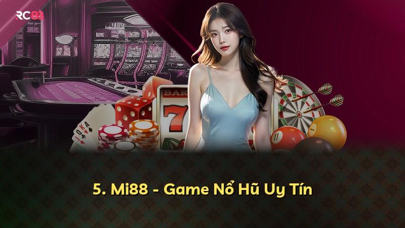 5. Mi88 - Game Nổ Hũ Uy Tín