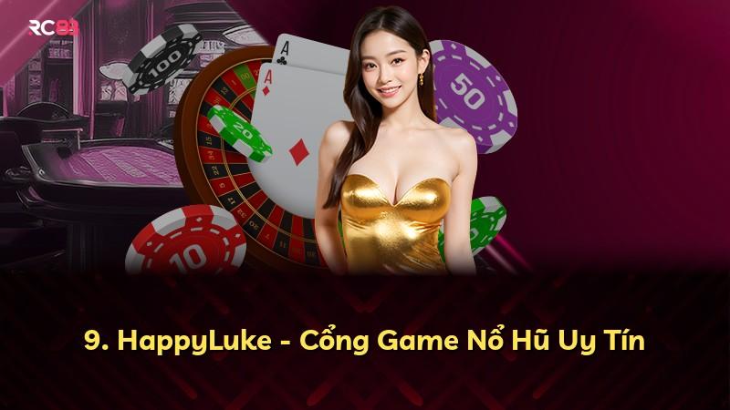 9. HappyLuke - Cổng Game Nổ Hũ Uy Tín