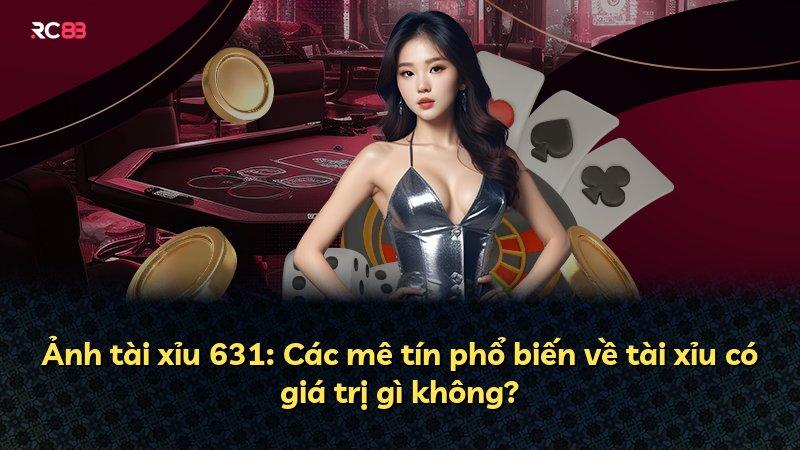 Ảnh tài xỉu 631: Các mê tín phổ biến về tài xỉu có giá trị gì không?