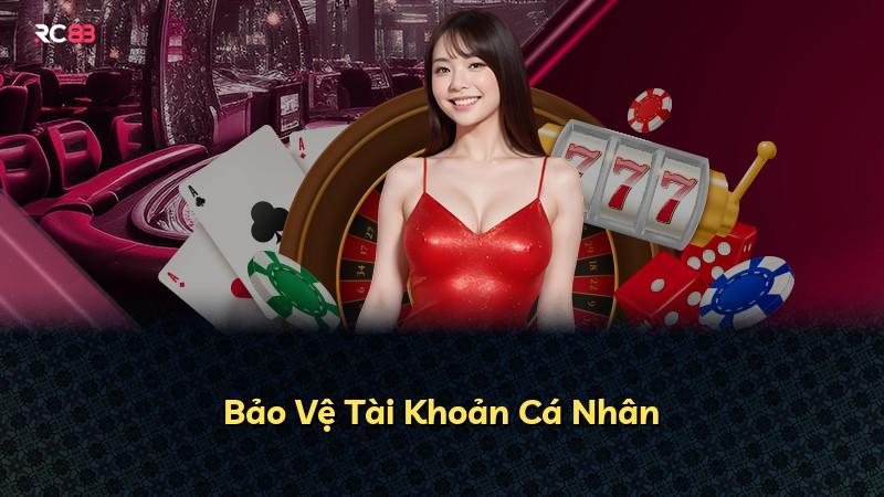 Bảo Vệ Tài Khoản Cá Nhân