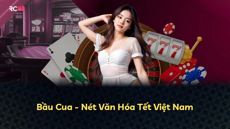 Bầu Cua - Nét Văn Hóa Tết Việt Nam