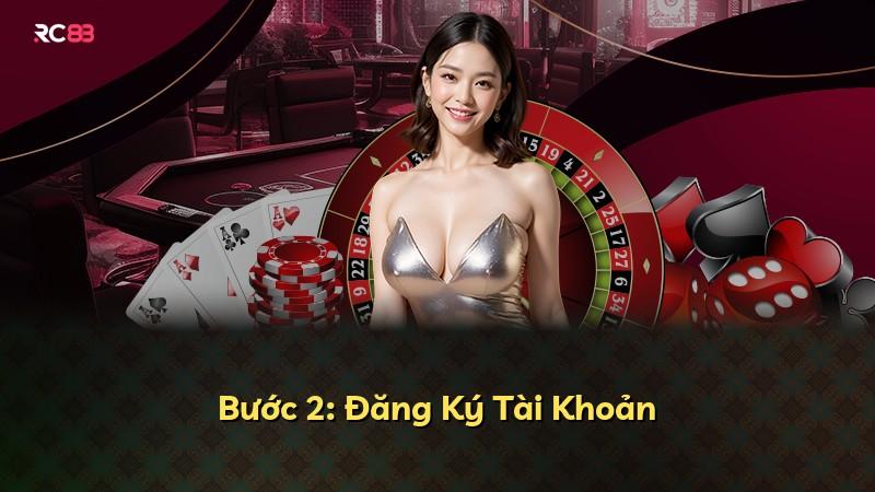 Bước 2: Đăng Ký Tài Khoản