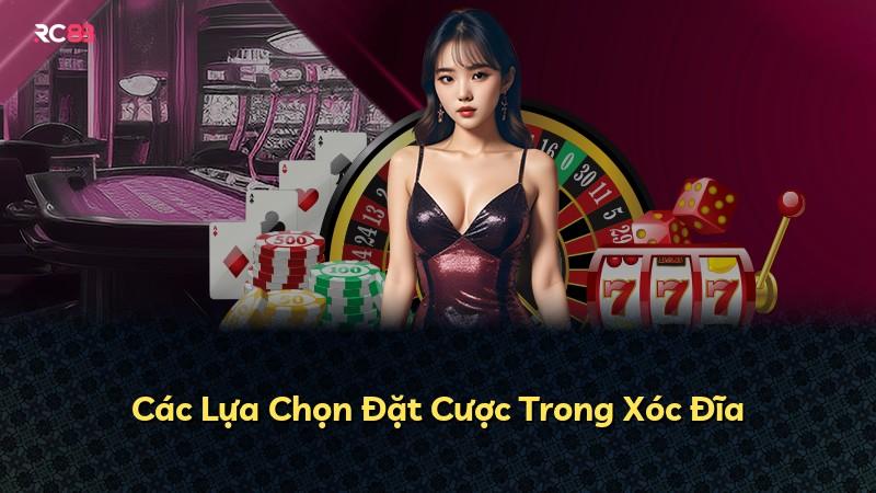 Các Lựa Chọn Đặt Cược Trong Xóc Đĩa