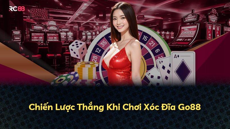 Chiến Lược Thắng Khi Chơi Xóc Đĩa Go88