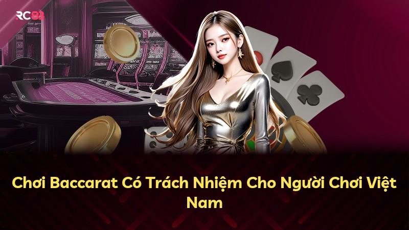 Chơi Baccarat Có Trách Nhiệm Cho Người Chơi Việt Nam