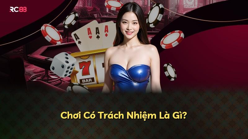 Chơi Có Trách Nhiệm Là Gì?