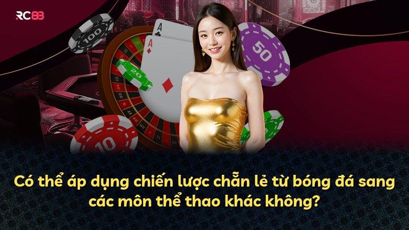 Có thể áp dụng chiến lược chẵn lẻ từ bóng đá sang các môn thể thao khác không?