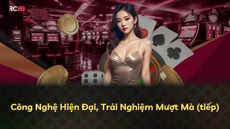 Công Nghệ Hiện Đại, Trải Nghiệm Mượt Mà (tiếp)
