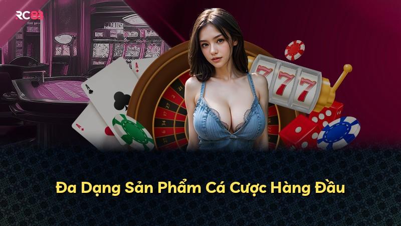 Đa Dạng Sản Phẩm Cá Cược Hàng Đầu