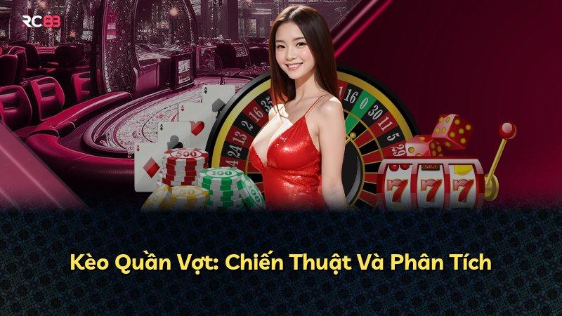 Kèo Quần Vợt: Chiến Thuật Và Phân Tích