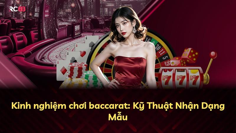 Kinh nghiệm chơi baccarat: Kỹ Thuật Nhận Dạng Mẫu