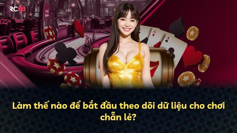 Làm thế nào để bắt đầu theo dõi dữ liệu cho chơi chẵn lẻ?