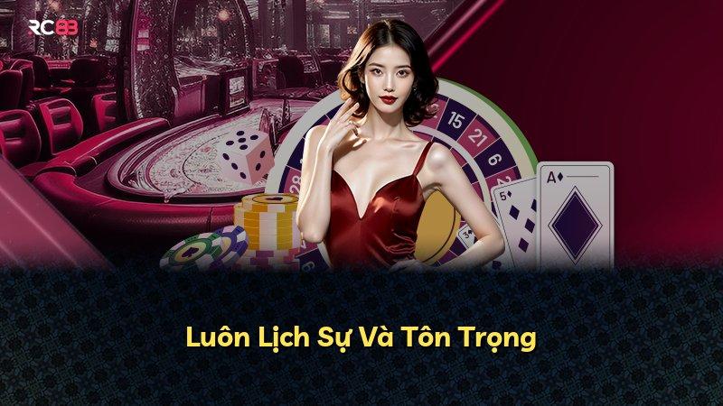 Luôn Lịch Sự Và Tôn Trọng
