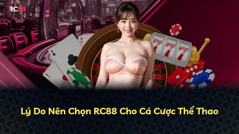 Lý Do Nên Chọn RC88 Cho Cá Cược Thể Thao