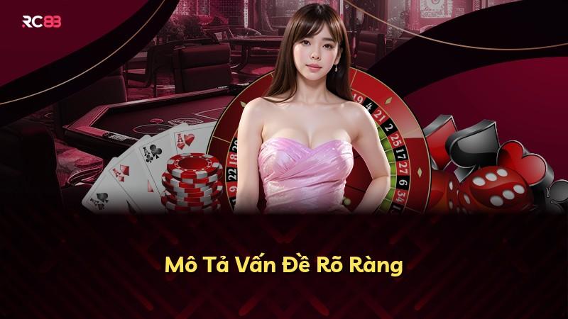 Mô Tả Vấn Đề Rõ Ràng