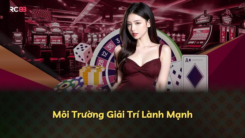 Môi Trường Giải Trí Lành Mạnh