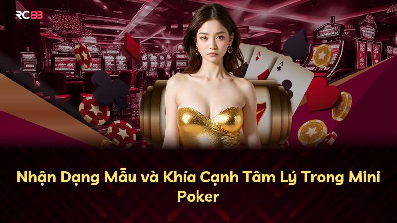 Nhận Dạng Mẫu và Khía Cạnh Tâm Lý Trong Mini Poker