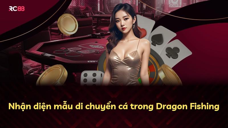 Nhận diện mẫu di chuyển cá trong Dragon Fishing