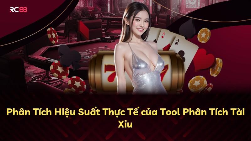 Phân Tích Hiệu Suất Thực Tế của Tool Phân Tích Tài Xỉu