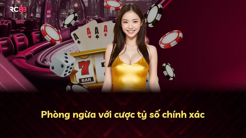 Phòng ngừa với cược tỷ số chính xác