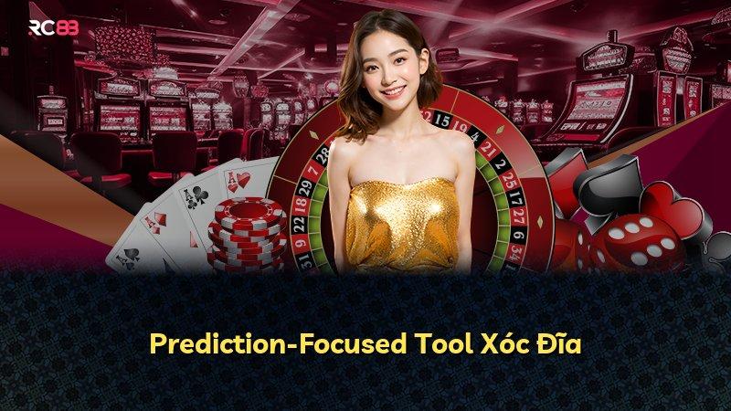 Prediction-Focused Tool Xóc Đĩa