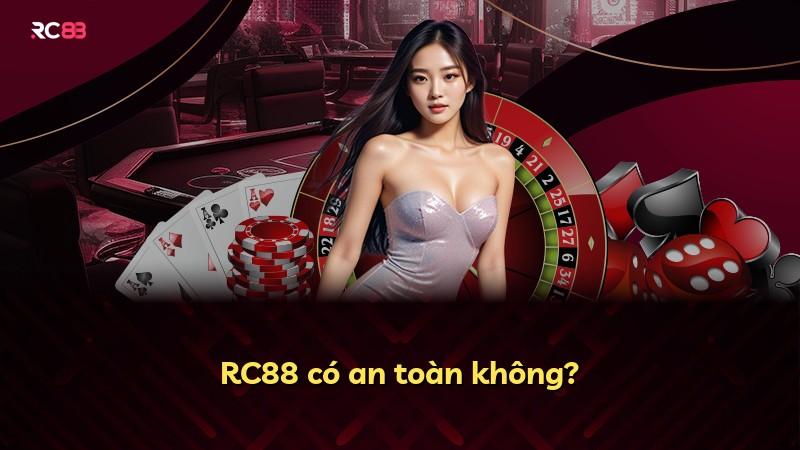 RC88 có an toàn không?