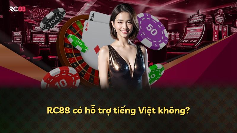 RC88 có hỗ trợ tiếng Việt không?
