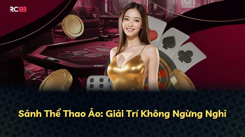 Sảnh Thể Thao Ảo: Giải Trí Không Ngừng Nghỉ