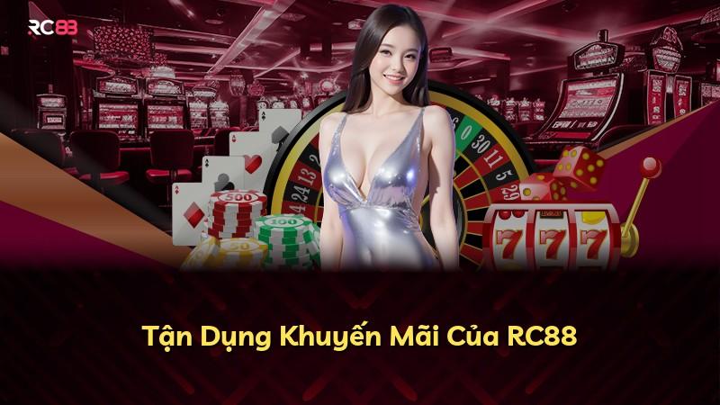 Tận Dụng Khuyến Mãi Của RC88