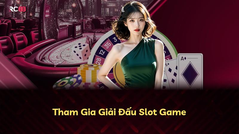 Tham Gia Giải Đấu Slot Game