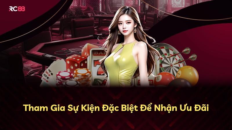 Tham Gia Sự Kiện Đặc Biệt Để Nhận Ưu Đãi