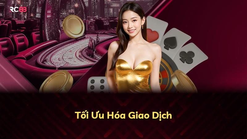 Tối Ưu Hóa Giao Dịch