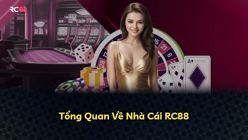 Tổng Quan Về Nhà Cái RC88